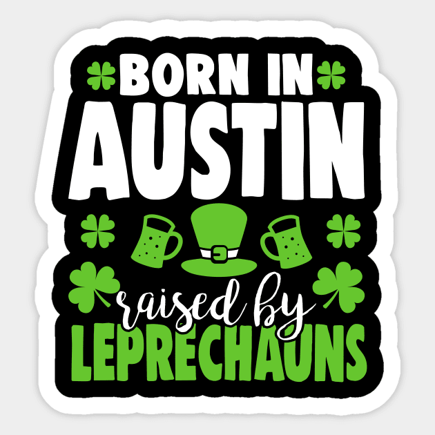 Born in AUSTIN raised by leprechauns Sticker by Anfrato